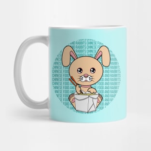 All I Need is chinese food and rabbits, chinese food and rabbits, chinese food and rabbits lover Mug